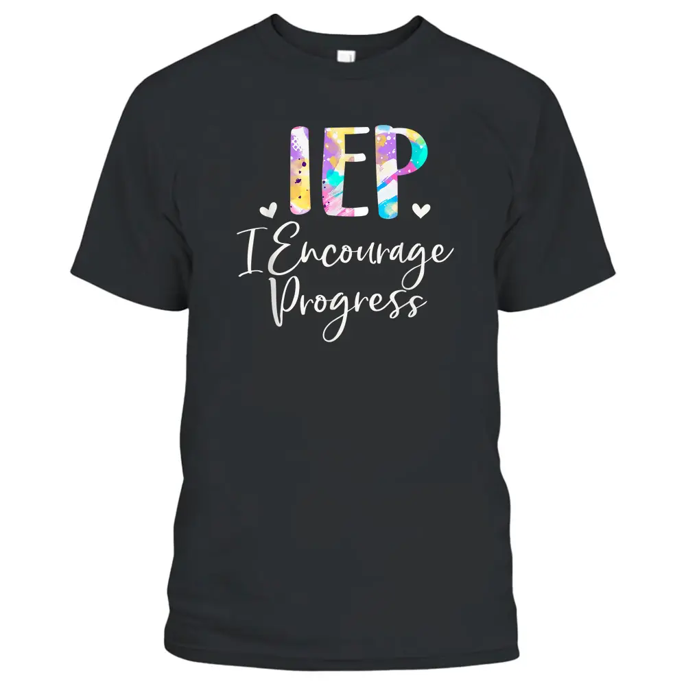 IEP I Encourage Progress Special Education School Teacher T-Shirt