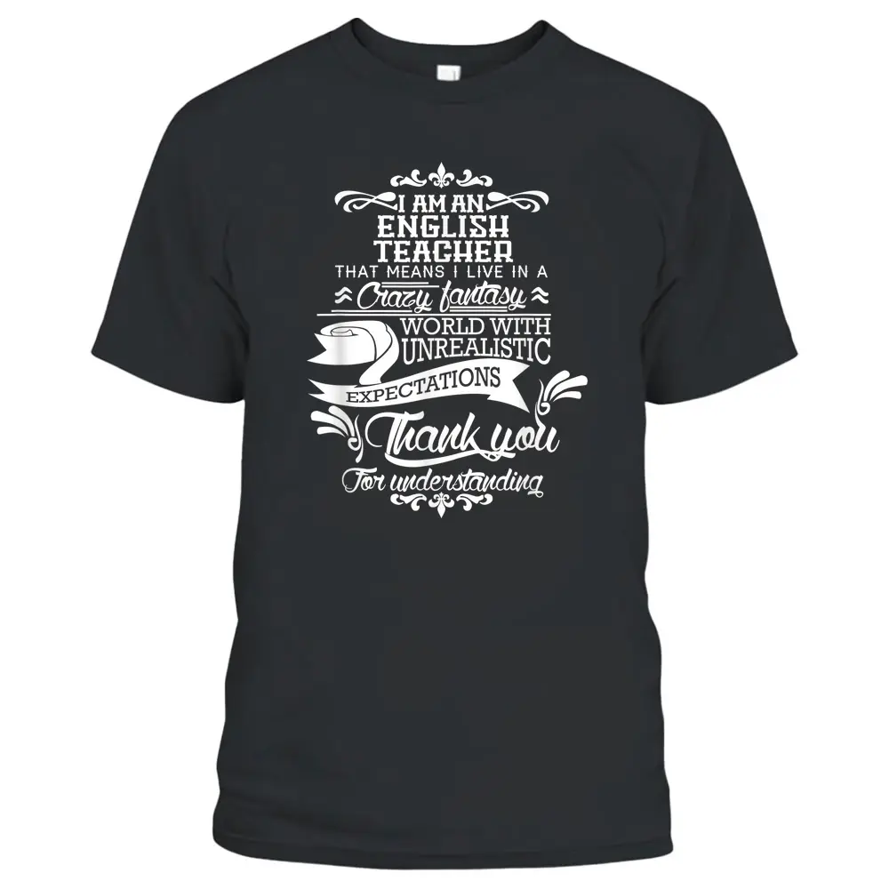 I'm An English Teacher  Great Gifts For Men Women T-Shirt