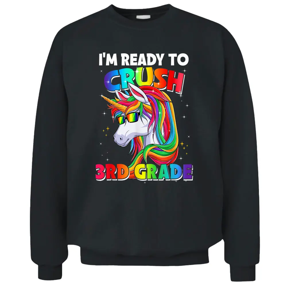 I'm Ready To Crush 3rd Grade Back To School Unicorn Girls Pullover Sweatshirt