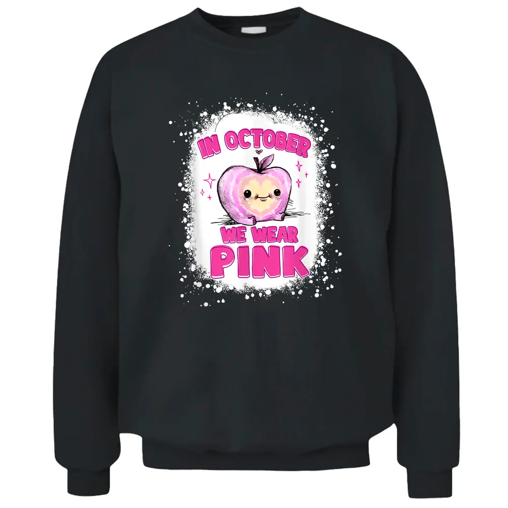 In October We Wear Pink Teacher Breast Cancer Awareness Pullover Sweatshirt