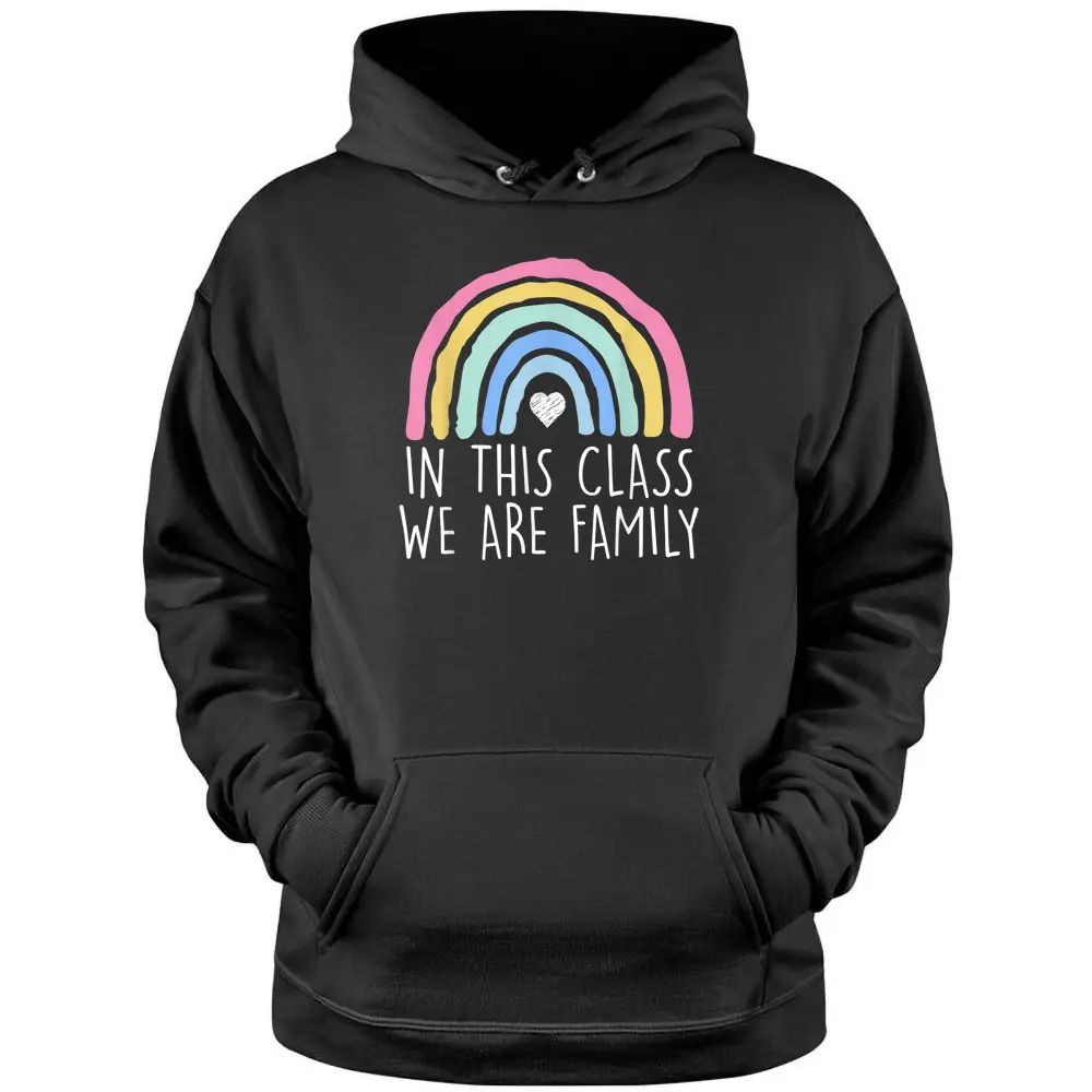 In This Class We Are Family Student Teacher Back To School Pullover Hoodie