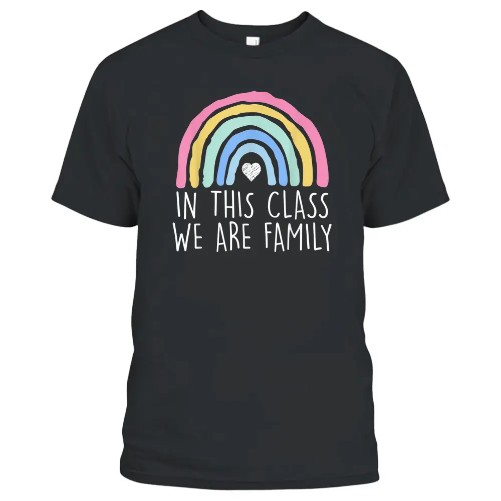 In This Class We Are Family Student Teacher Back To School T-Shirt