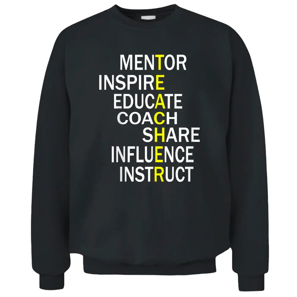 Inspirational Teacher Tee  - Best Gift For A Teacher Pullover Sweatshirt