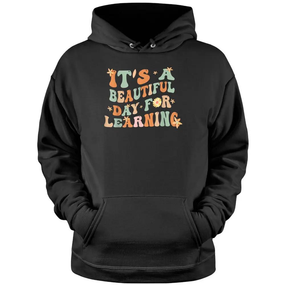 It's A Beautiful Day For Learning Retro Teacher Students Pullover Hoodie