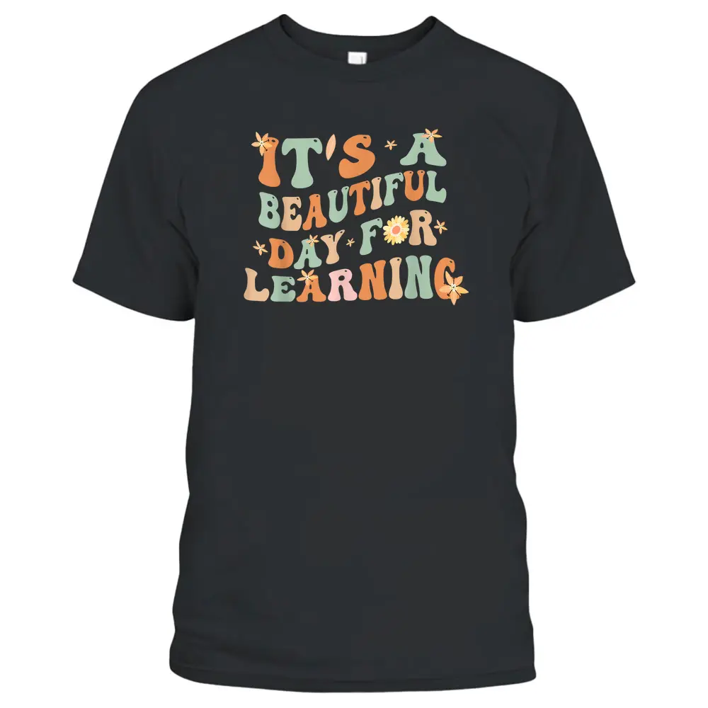 It's A Beautiful Day For Learning Retro Teacher Students T-Shirt