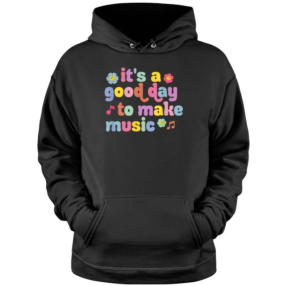 It's A Good Day To Make Music Music Teacher Retro Groovy Pullover Hoodie