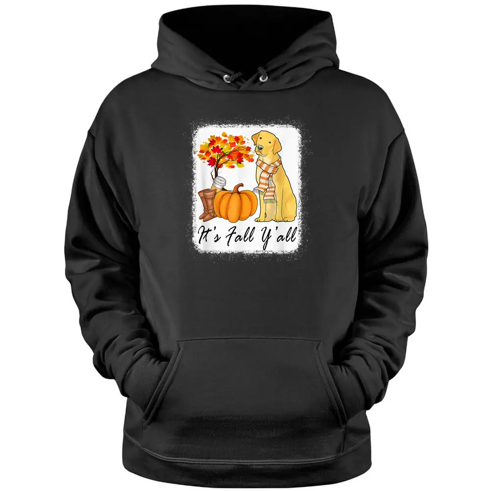 Its Fall Yall Fall Tees For Women Labrador Yellow Lab Pullover Hoodie