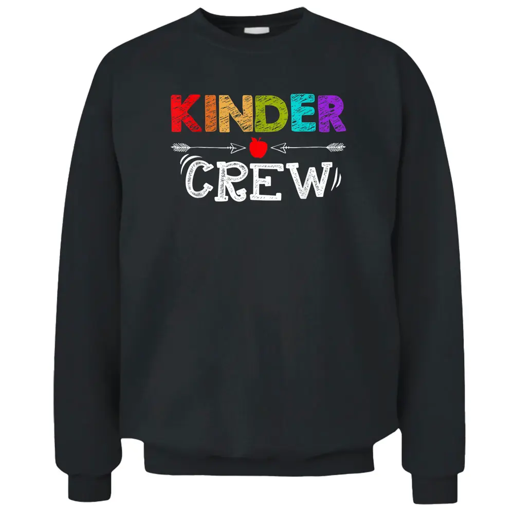 Kinder Crew Funny Kindergarten Teacher First Day Of School Pullover Sweatshirt