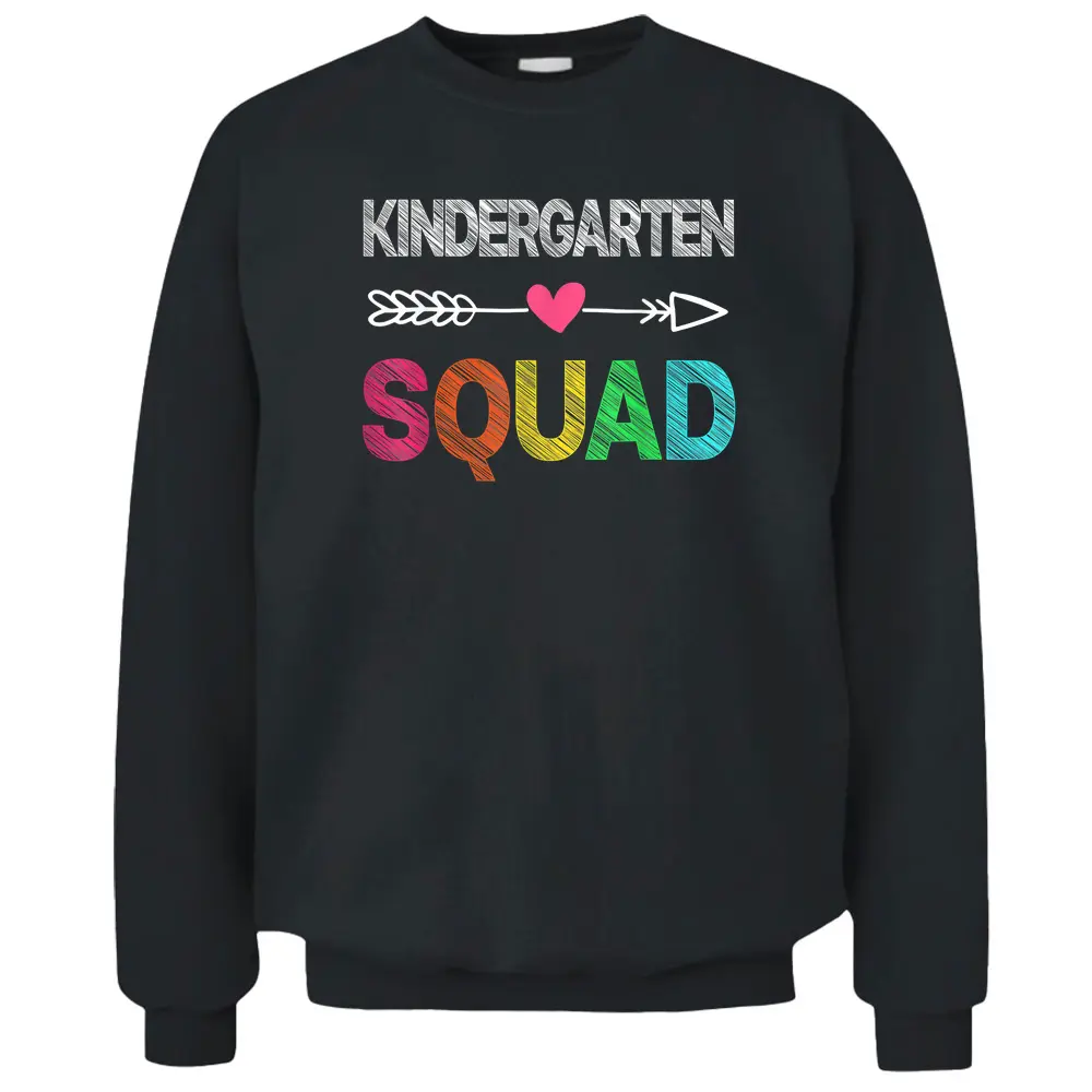 Kindergarten Squad First Day Of School Boys Girls Teacher Pullover Sweatshirt