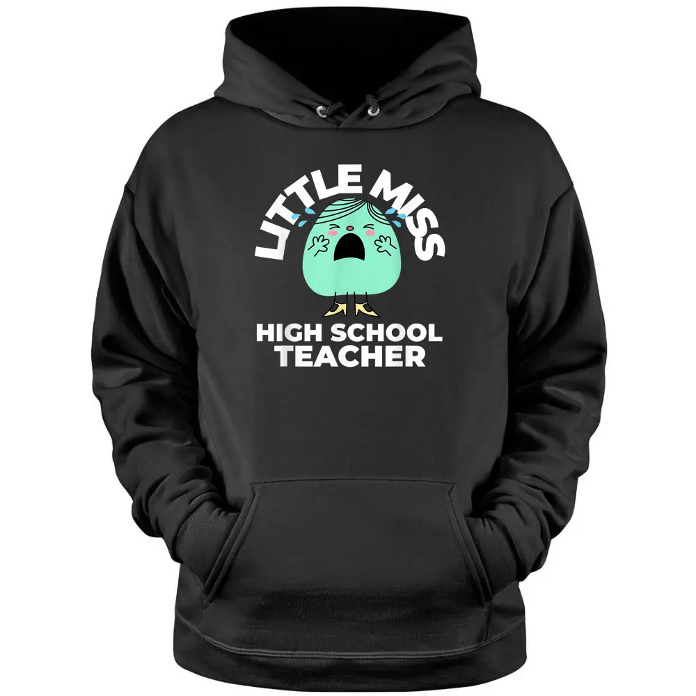 Little Miss High School Teacher First Day Back To School Pullover Hoodie