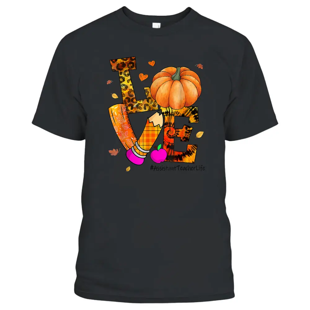 Love Assistant Teacher Life Leopard Pumpkin Thanksgiving T-Shirt