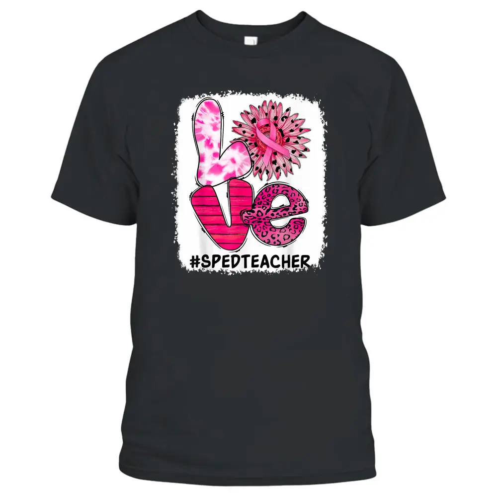 Love Special Education SPED Teacher Breast Cancer Awareness T-Shirt