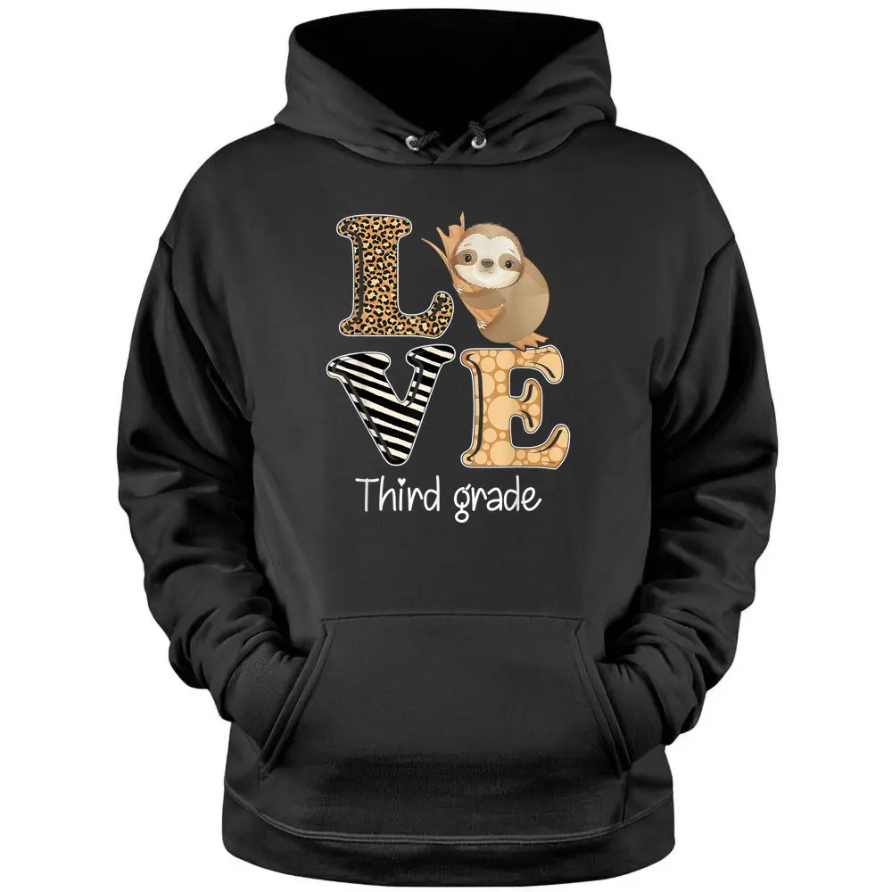 Love Third Grade Sloth 3rd Grade Teacher Back To School Pullover Hoodie