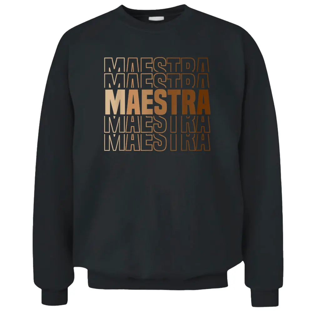 Maestra Melanin Teacher Bilingual Teacher Appreciation Pullover Sweatshirt