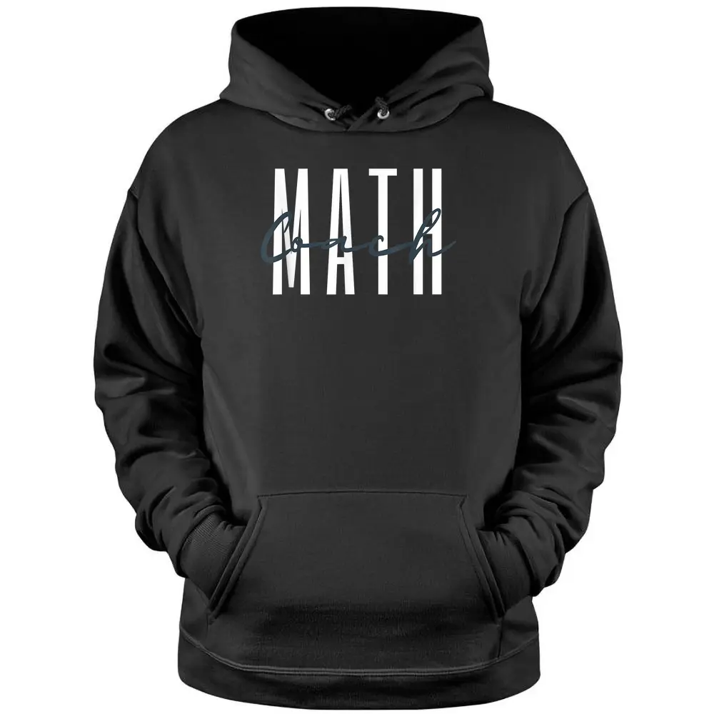 Math Coach Math Teacher Back To School Pullover Hoodie