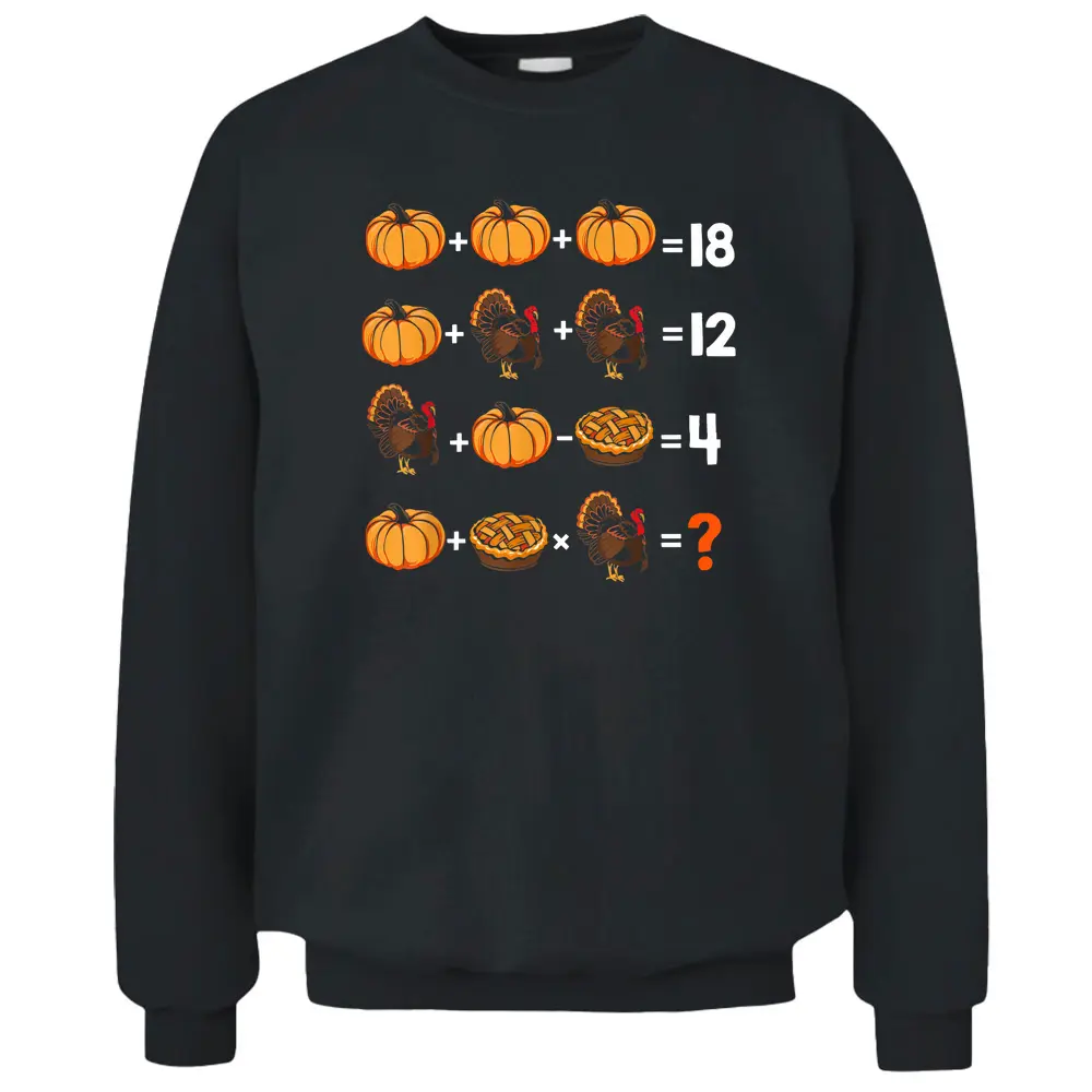 Math Teacher Humor Thanksgiving Weekend Order Of Operations Pullover Sweatshirt