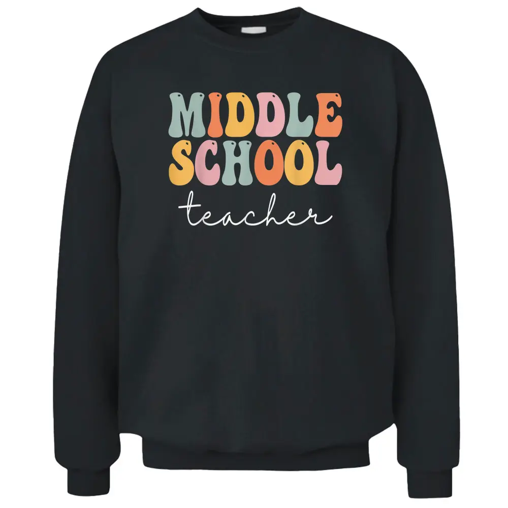 Middle School Teacher Retro Groovy Happy First Day Of School Pullover Sweatshirt