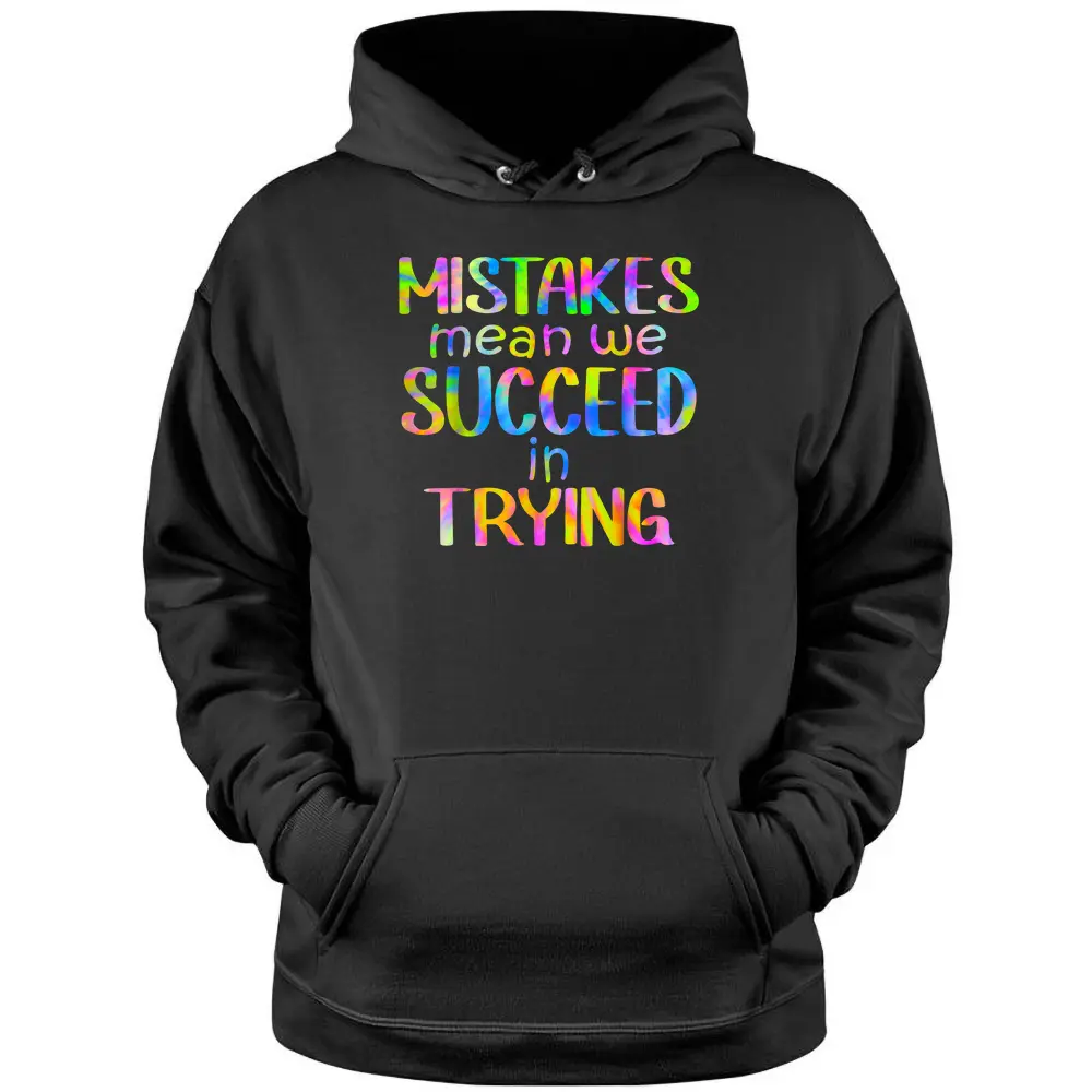 Mistake Mean Succeed Trying Growth Mindset Positive Teacher Pullover Hoodie