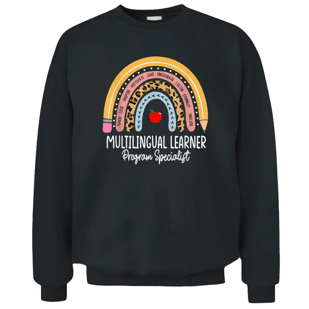 Multilingual Learner Program Specialist Rainbow El Teacher Pullover Sweatshirt