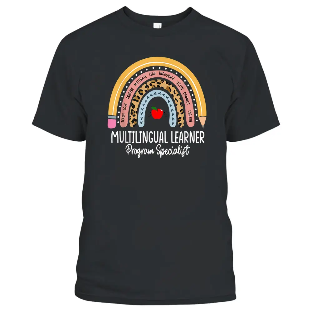 Multilingual Learner Program Specialist Rainbow El Teacher T-Shirt