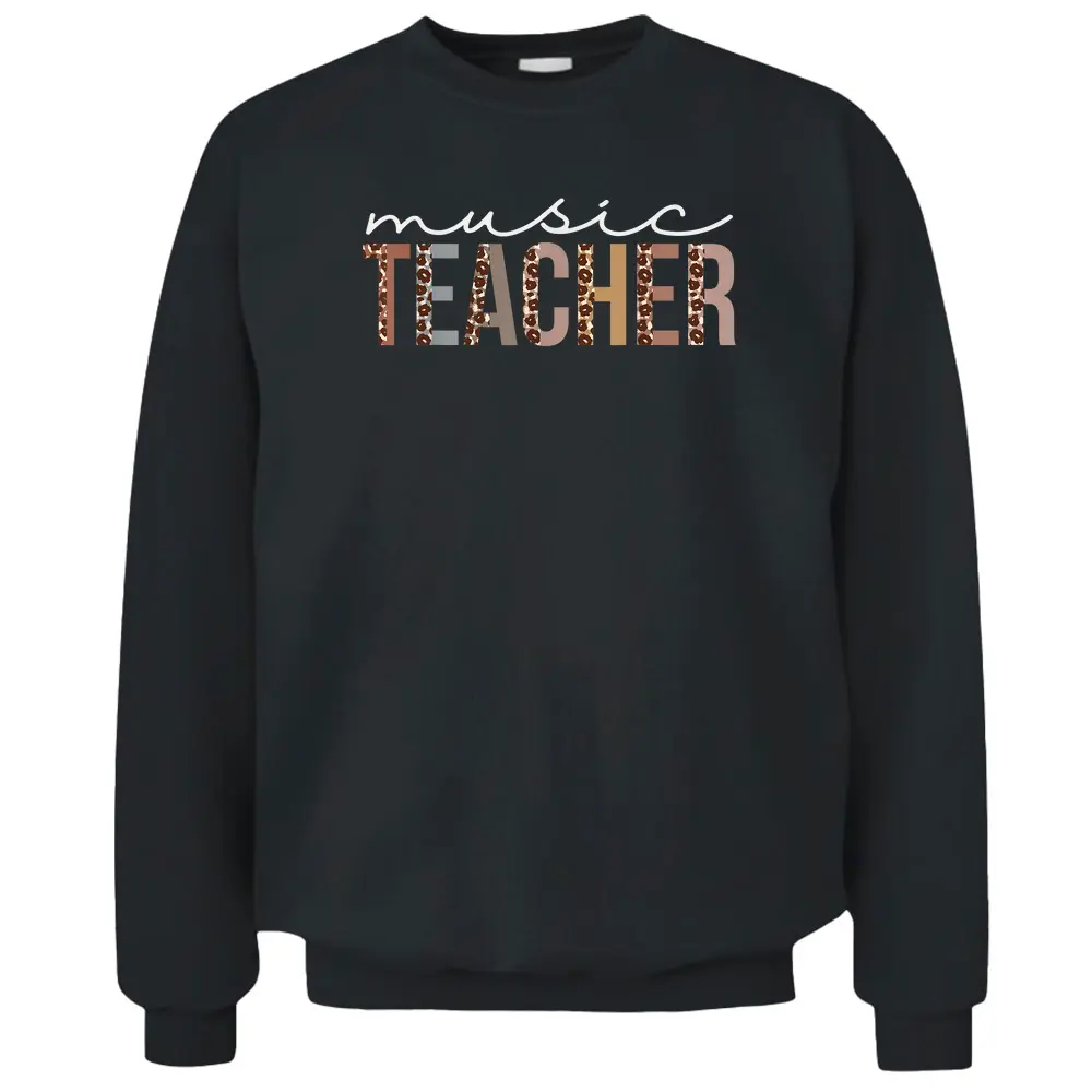 Music Teacher Leopard Appreciation Funny Pullover Sweatshirt