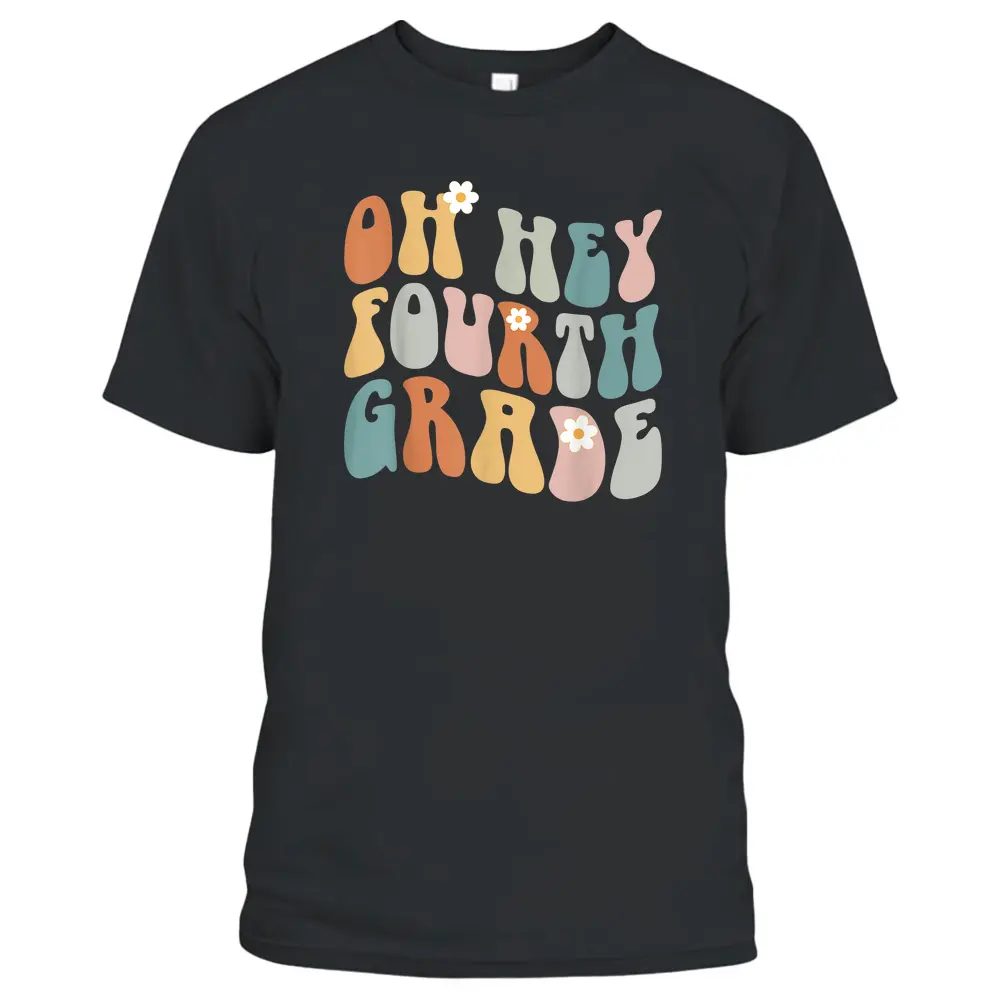 Oh Hey Fourth Grade Teacher Girls Team Squad Groovy Retro T-Shirt