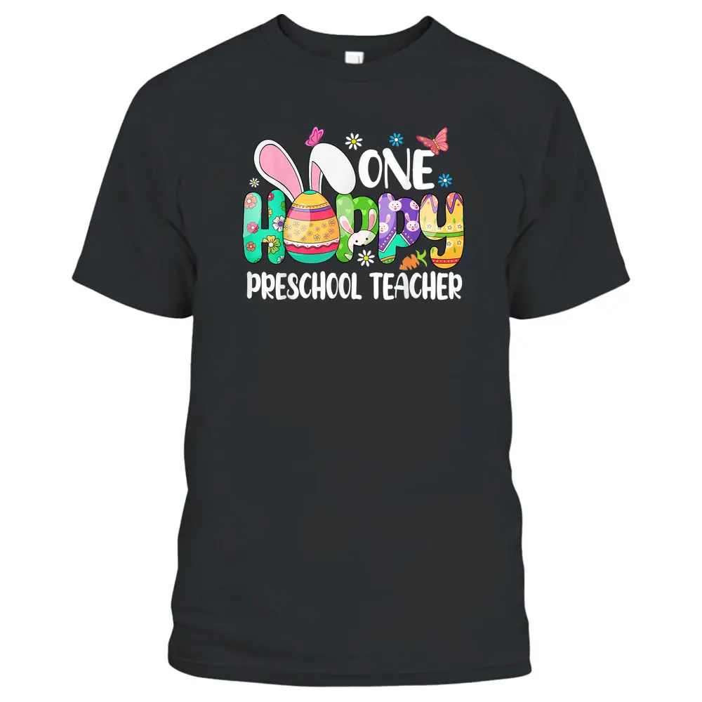 One Hobby Preschool Teacher Bunny Easter Day T-Shirt