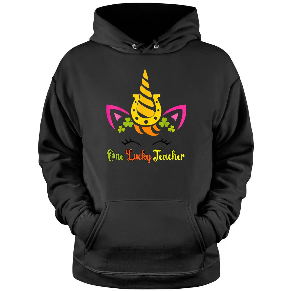 One Lucky Teacher Unicorn Face St Patricks Day Shamrock Girl Pullover Hoodie