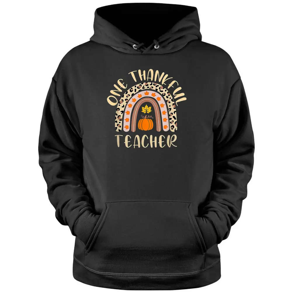 One Thankful Teacher Thanksgiving Rainbow Leopard Fall Funny Pullover Hoodie