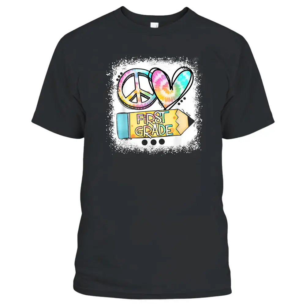 Peace Love First Grade Tie Dye Student Teacher Bleached T-Shirt