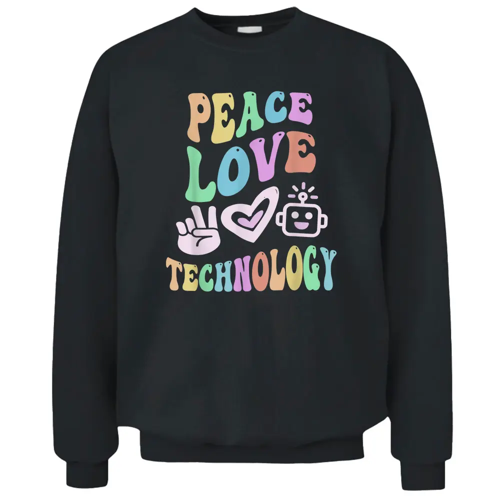 PEACE LOVE TECHNOLOGY Retro Computer Teacher Groovy School Pullover Sweatshirt