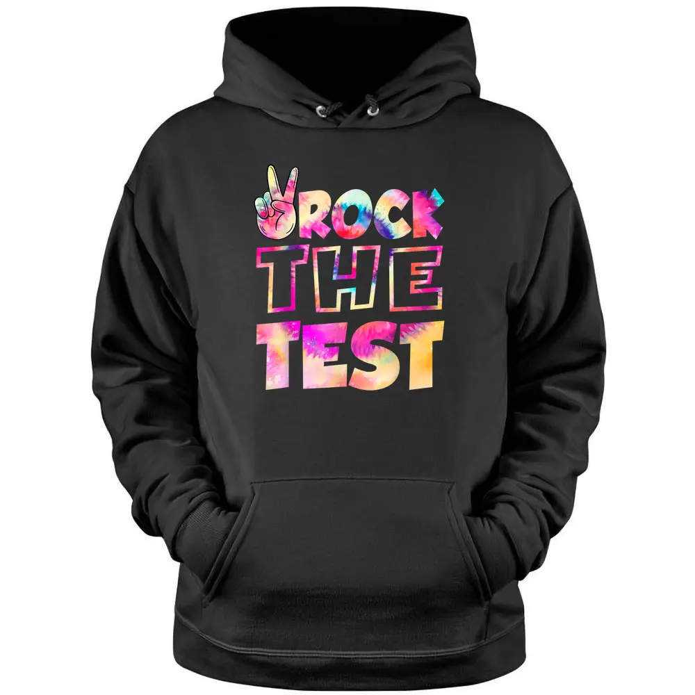 Peace Tie Dye Rock The Test Happy Testing Day Teacher Lover Pullover Hoodie