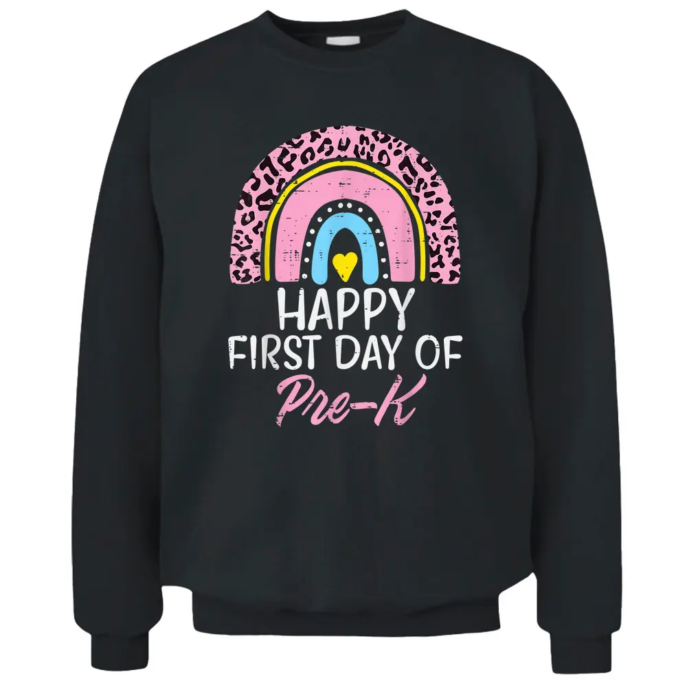 Pink Leopard Rainbow Happy First Day Of Pre-K Prek Teacher Pullover Sweatshirt