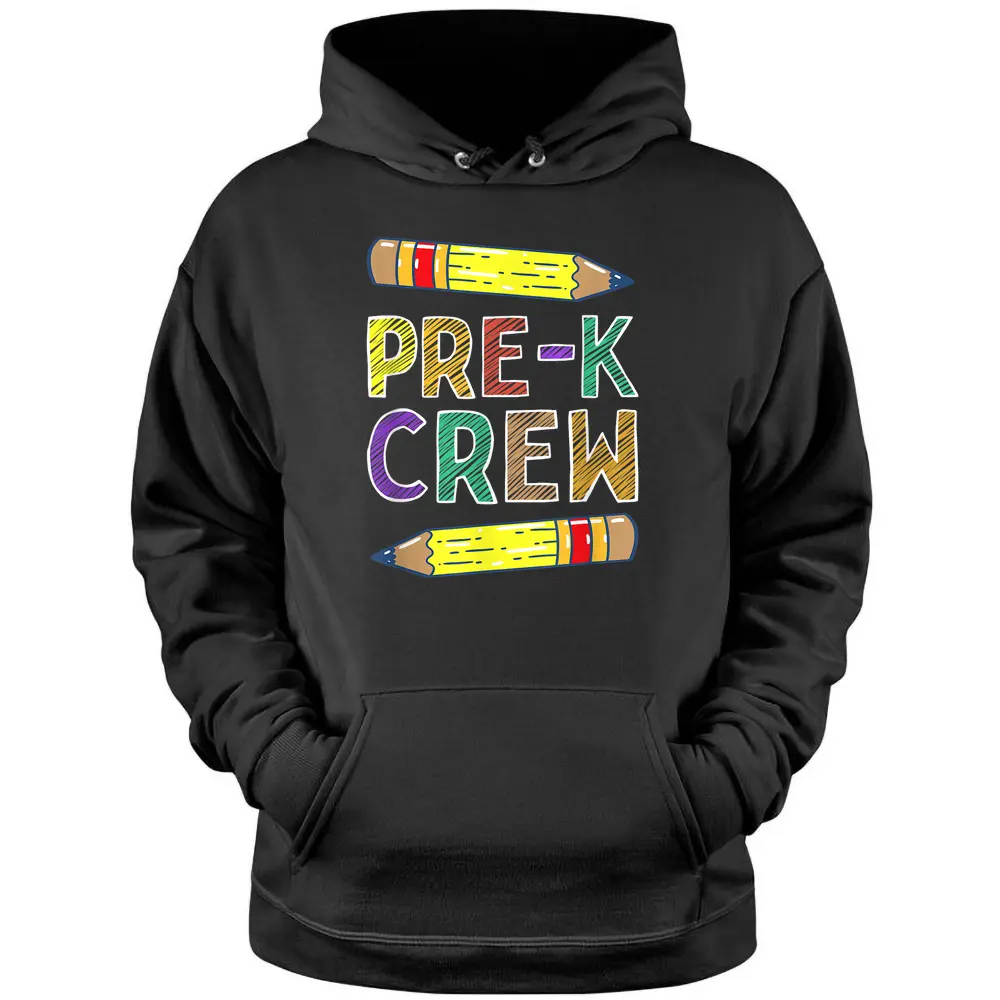 Pre-K Crew Funny PreK Teachers Back To School Pullover Hoodie