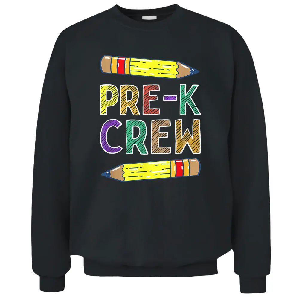 Pre-K Crew Funny PreK Teachers Back To School Pullover Sweatshirt