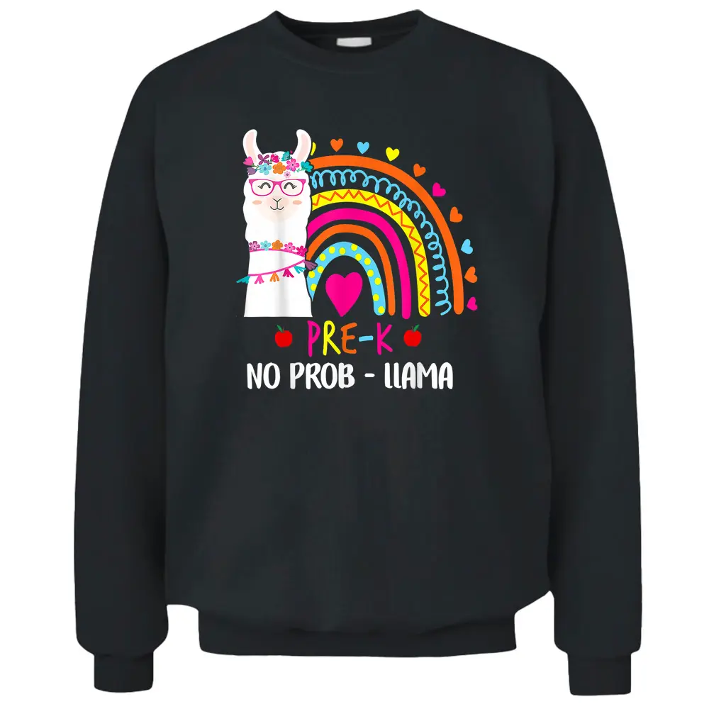 Pre K No Prob Llama Teacher Rainbow Back To School Pullover Sweatshirt