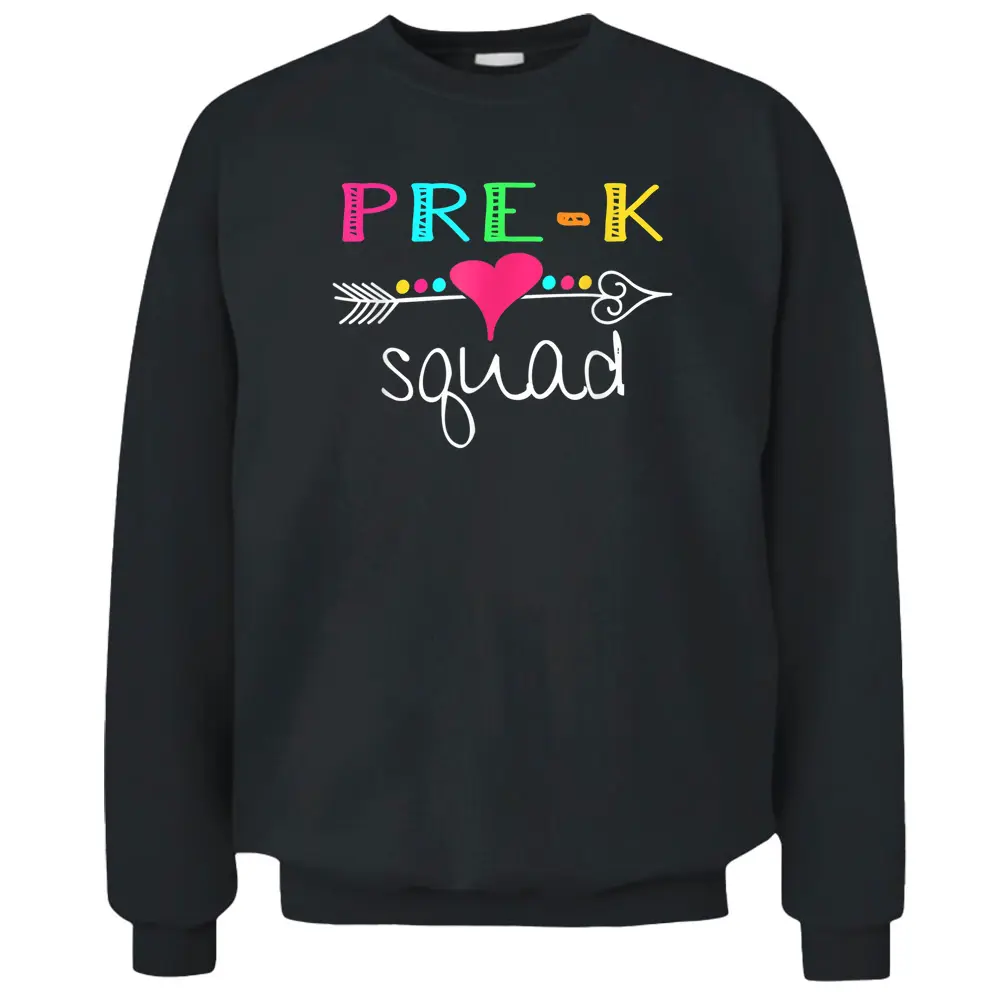 Pre K Squad Pre-K Teacher Student Team Back To School Pullover Sweatshirt