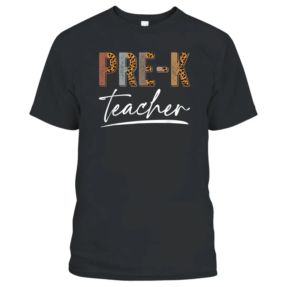 Pre-K Teacher First Day Appreciation Leopard Teaching T-Shirt