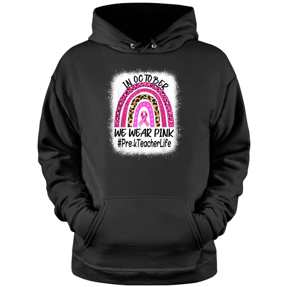 Pre-k Teacher Rainbow Women Breast Cancer Awareness Pullover Hoodie