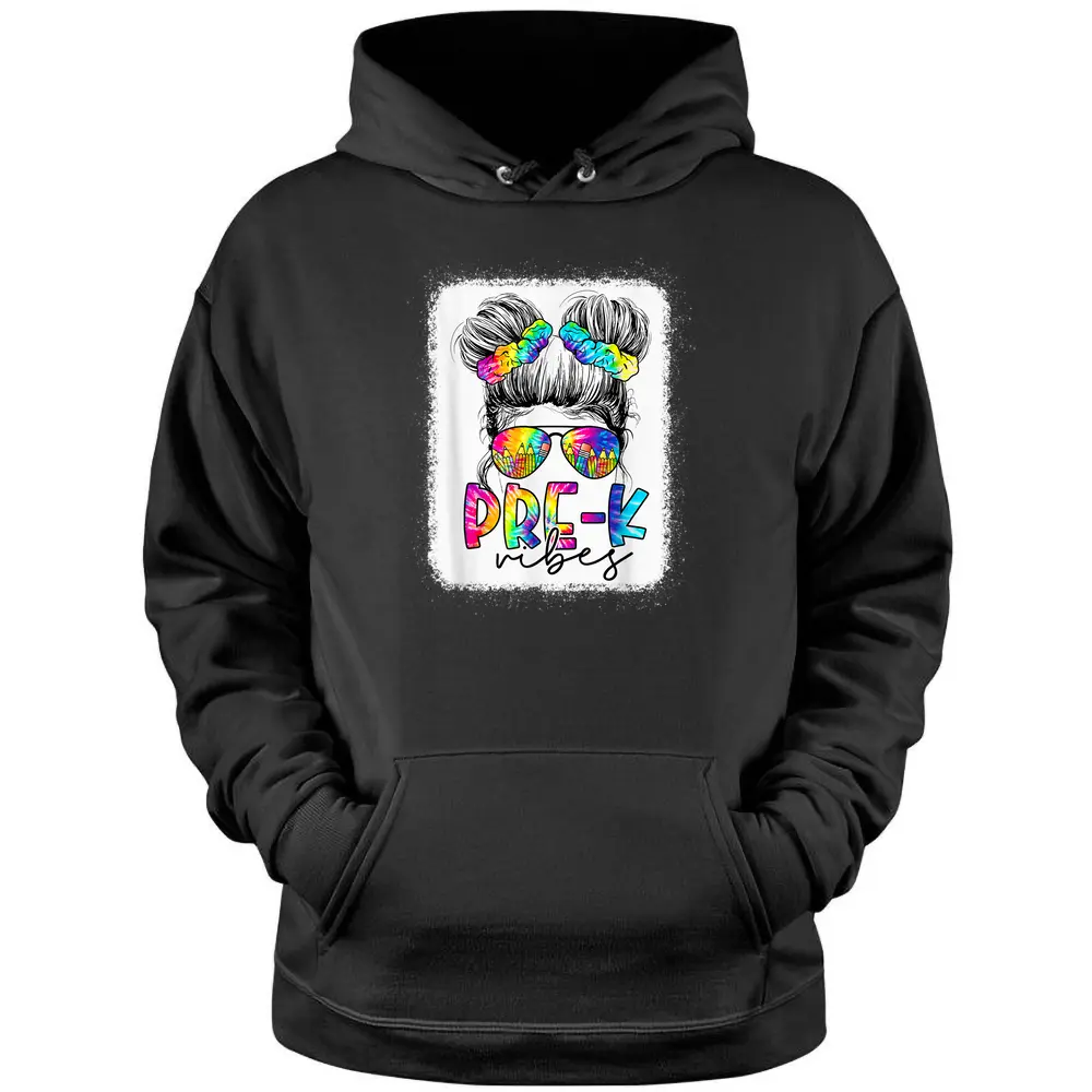 Pre K Vibes Messy Bun Girl Back To School First Day Tie Dye Pullover Hoodie