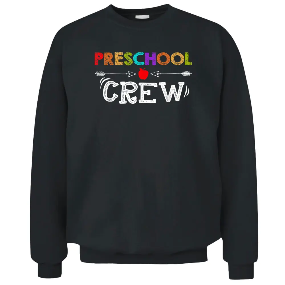 Preschool Crew Kindergarten Teacher First Day Of School Pullover Sweatshirt