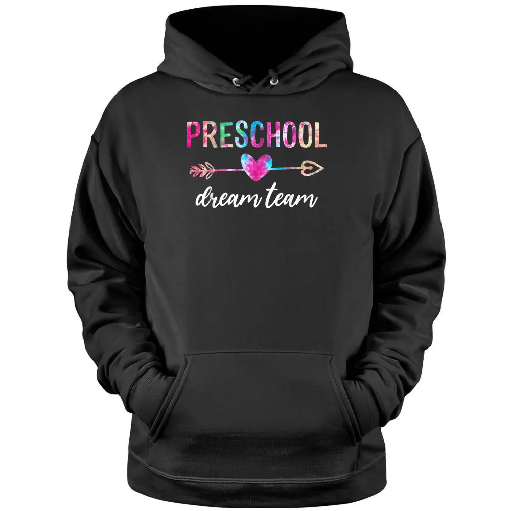 Preschool Dream Team Students Teachers Back To School Pullover Hoodie