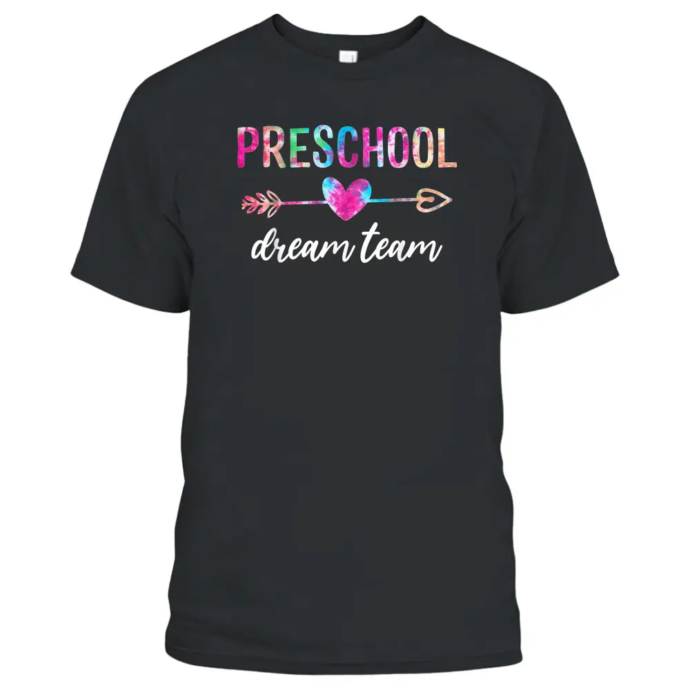 Preschool Dream Team Students Teachers Back To School T-Shirt