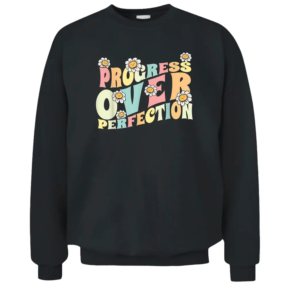 Progress Over Perfection Back To School Teacher And Kids Pullover Sweatshirt