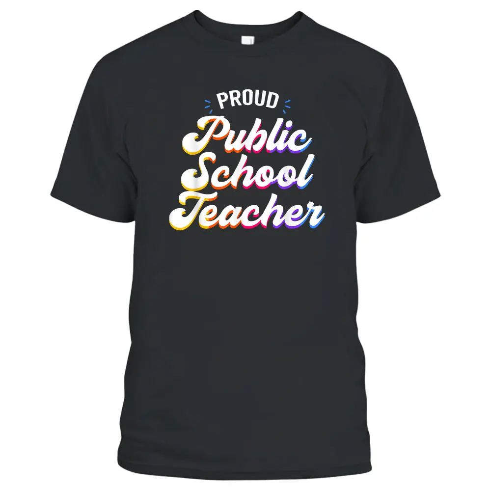 Proud Public School Teacher Job Profession T-Shirt