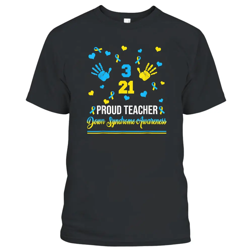 Proud Teacher Down Syndrome Awareness Day March 21 T-Shirt