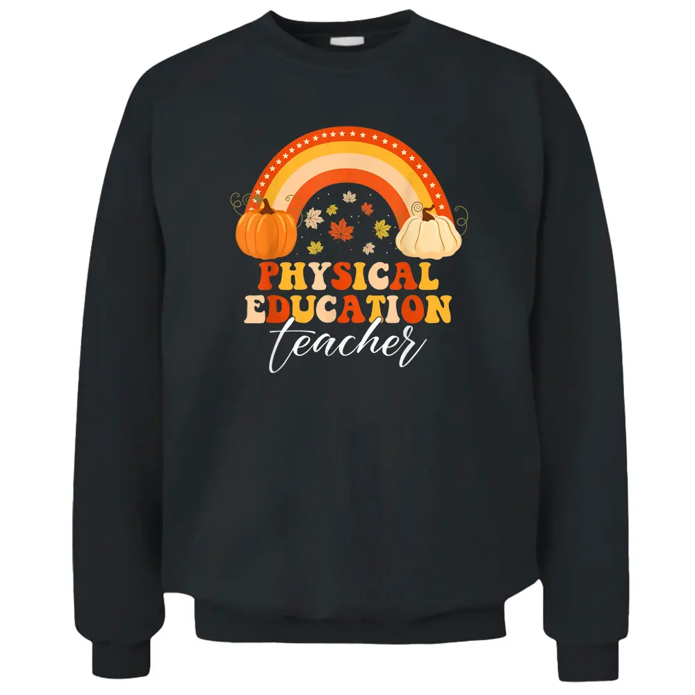 Pumpkin Rainbow PE Teacher Fall Autumn Halloween Pullover Sweatshirt