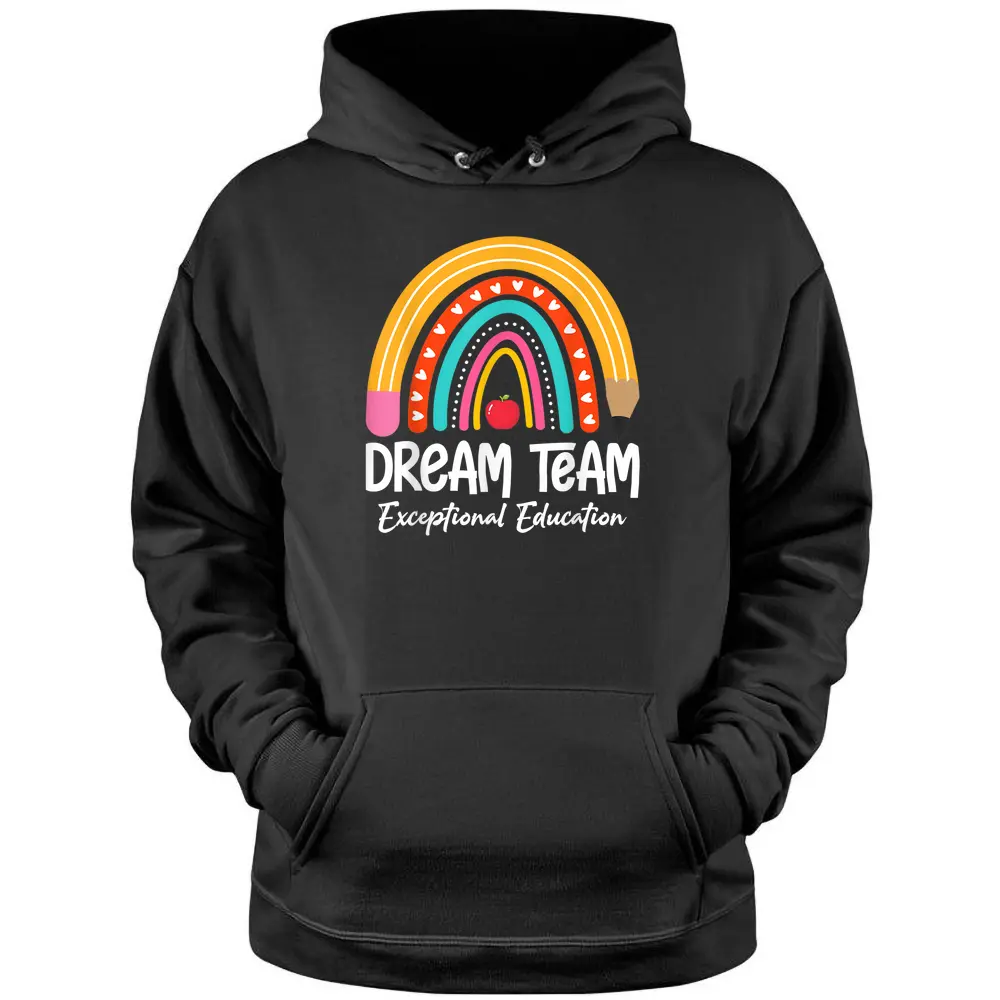 Rainbow Pencil Dream Exceptional Education Team SPED Teacher Pullover Hoodie