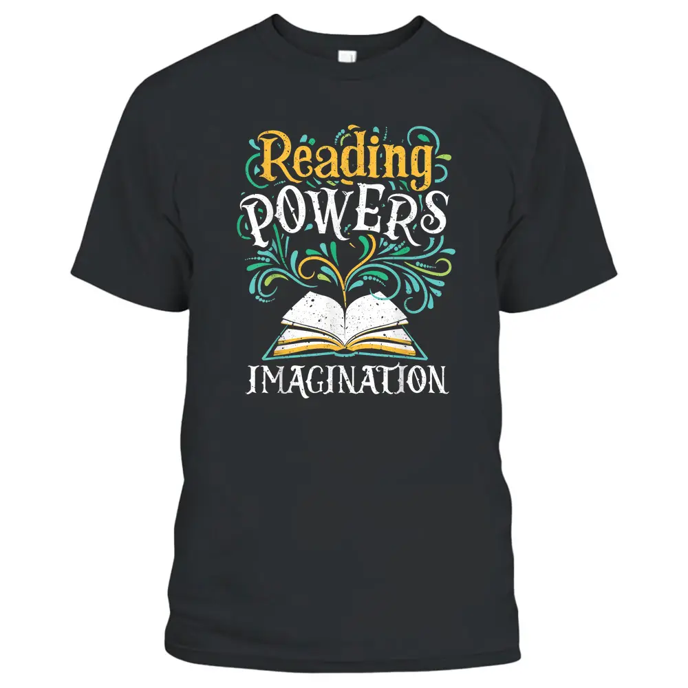 Reading Powers Imagination Books Bookworm Reading Teacher T-Shirt