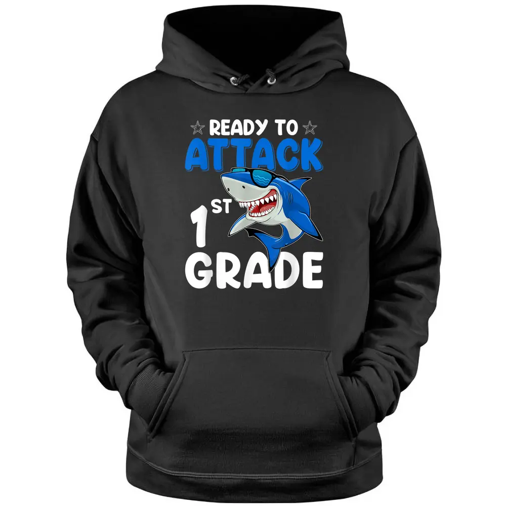 Ready To Attack 1st Grade Shark First Grade Teacher Student Pullover Hoodie